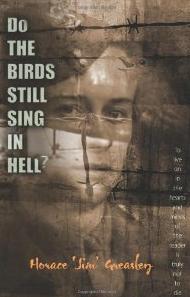 Cover van de memoires van Horace 'Jim' Greasley uit 2008, getiteld 'Do the Birds still sing in Hell?' Cover van de memoires van Horace 'Jim' Greasley uit 2008, getiteld 'Do the Birds still sing in Hell?'
